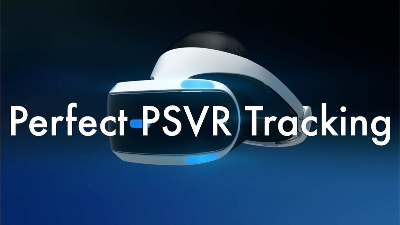 Perfect PSVR Tracking | New Calibration Method