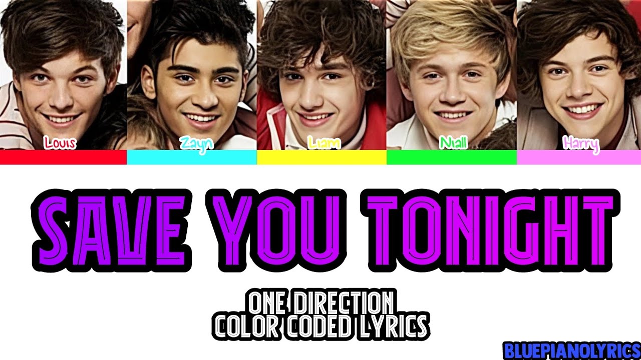 One Direction 'Save You Tonight' Lyrics (Color Coded Lyrics)