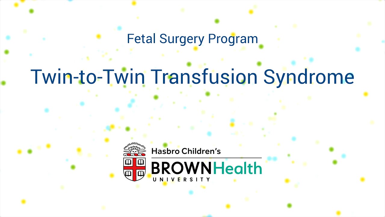 Fetal Surgery Program at Hasbro Children’s: Twin-to-Twin Transfusion Syndrome