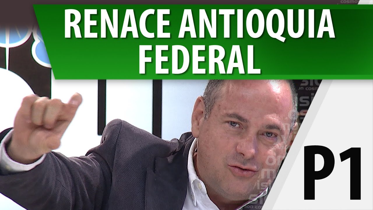 Renace Antioquia Federal / Debate / Parte 1