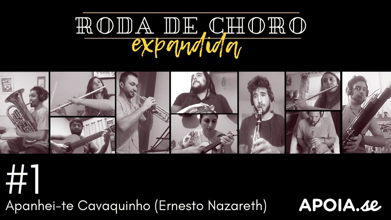Roda de Choro Expandida #1 - Apanhei-te Cavaquinho (Ernesto Nazareth)
