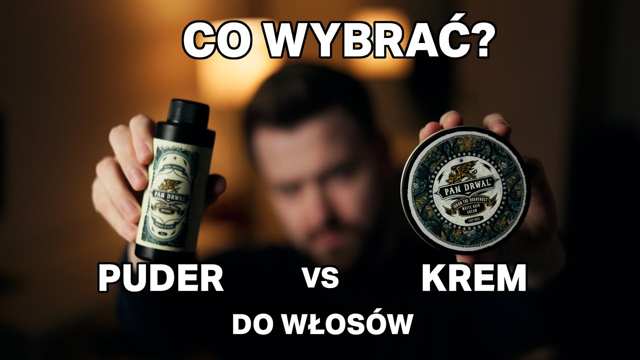 Czym układać włosy? Puder do włos&oacute;w Pan Drwal, czy krem Joran the Hoarfrost?