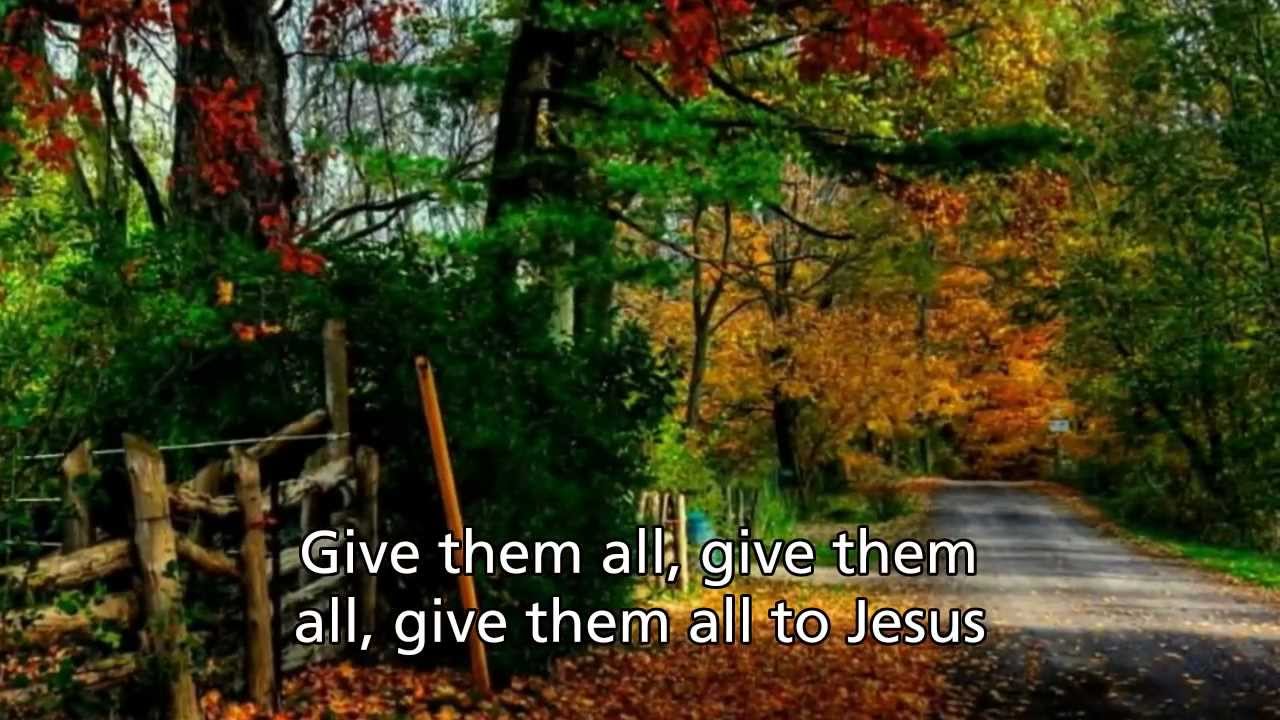 Give Them All to Jesus - Evie Tornquist