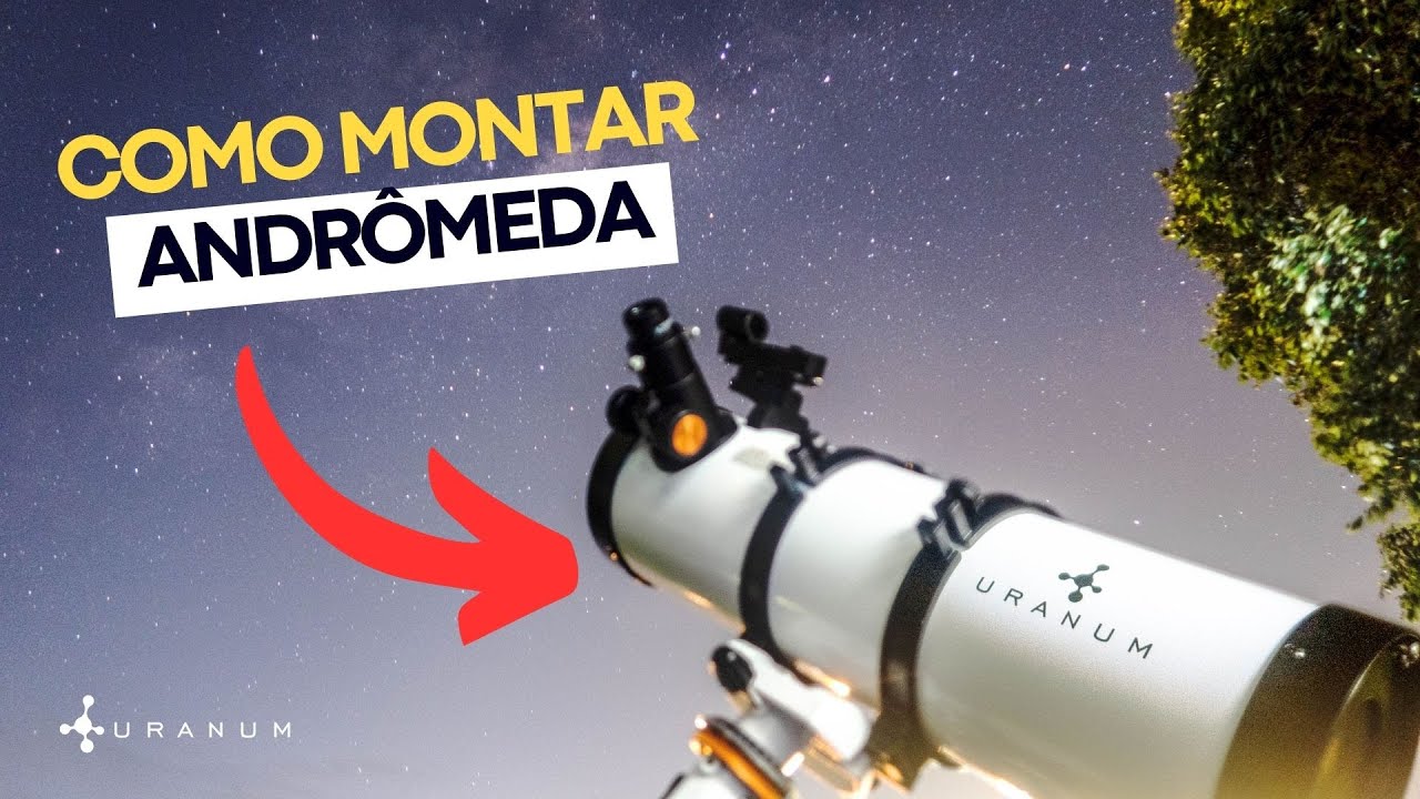COMO MONTAR E BALANCEAR TELESCÓPIO REFLETOR EQUATORIAL 130MM ANDROMEDA DA URANUM | MONTAGEM