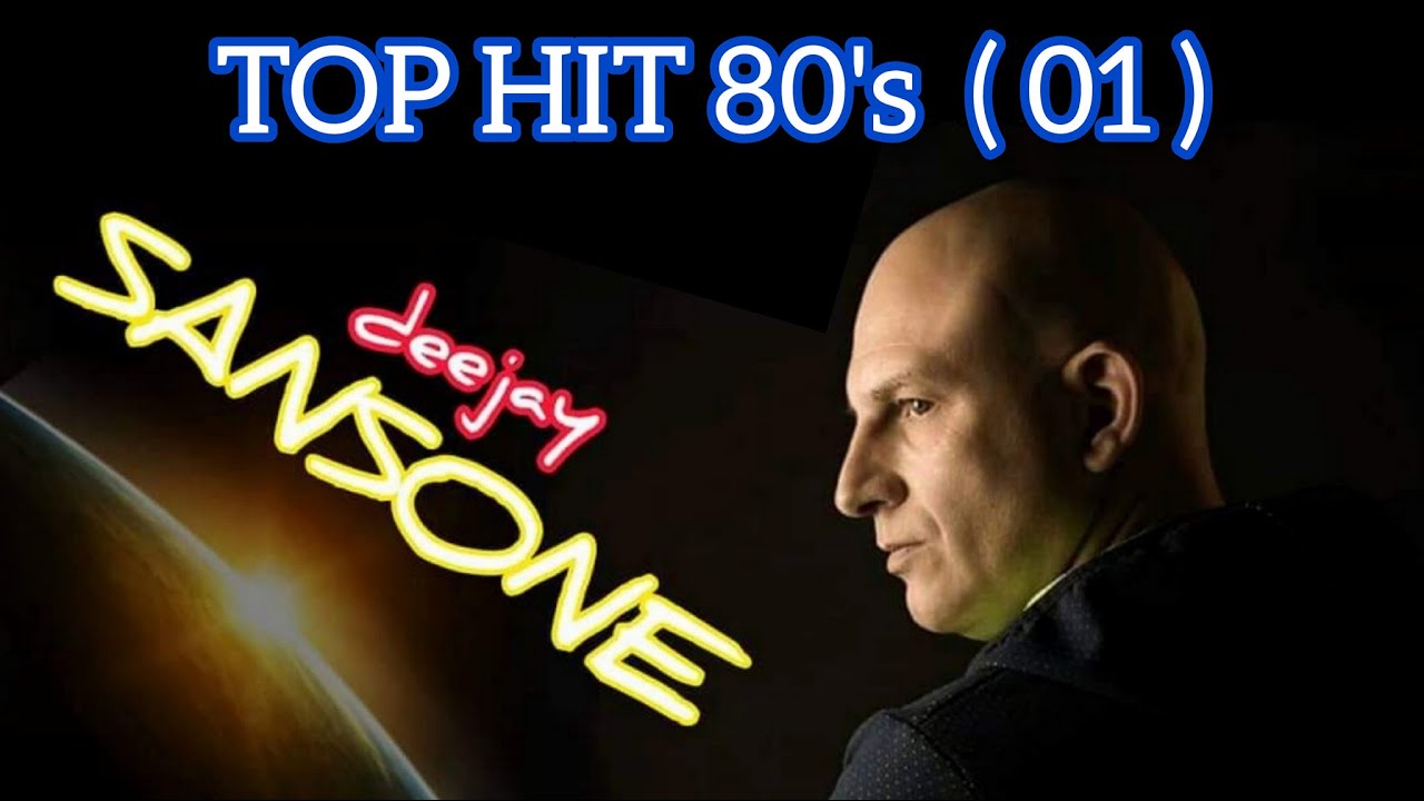 TOP HIT 80's - SANSONE deejay - 1° PUNTATA DEL 18/02/2021