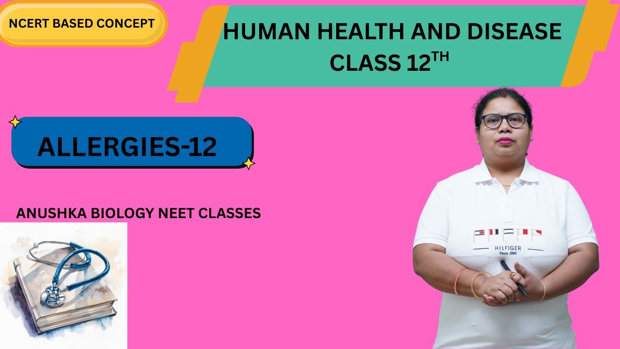 HUMAN HEALTH AND DISEASE CLASS -12th (ALLERGIES)
