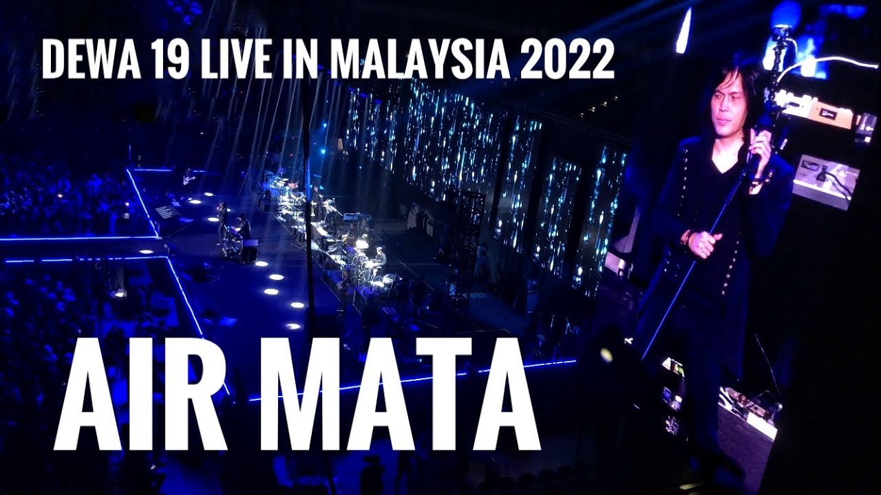 Dewa 19 Live in Malaysia 2022 | Air Mata
