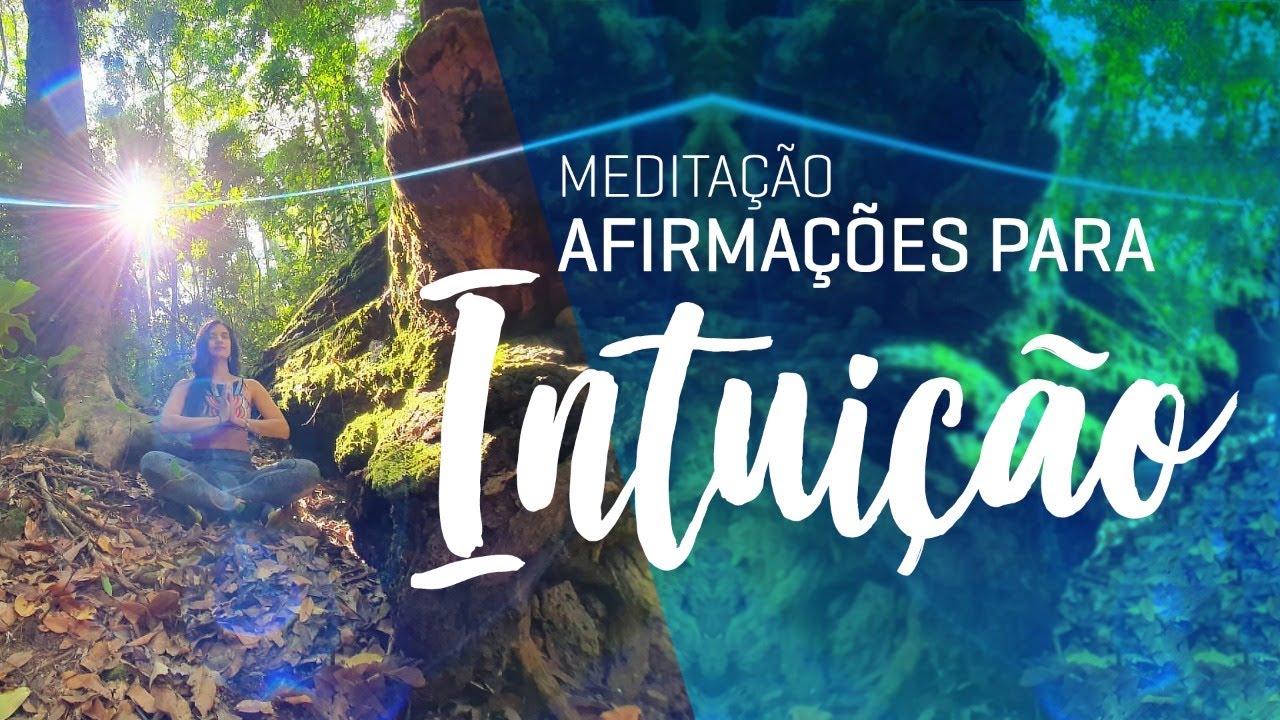 Meditação |  AFIRMAÇÕES INTUIÇÃO