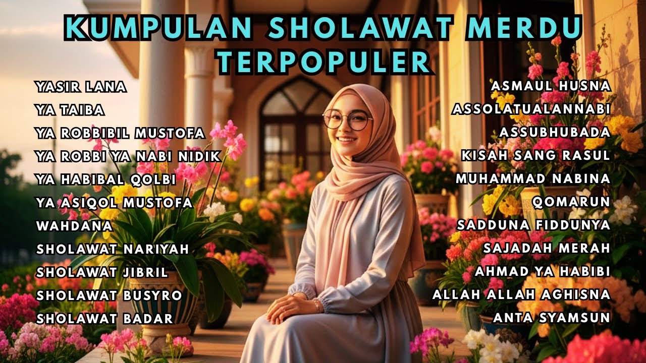 KUMPULAN SHOLAWAT TERBARU 2025 - SHOLAWAT MERDU | SHOLAWAT TERPOPULER 2025 , SHOLAWAT PENARIK REZEKI