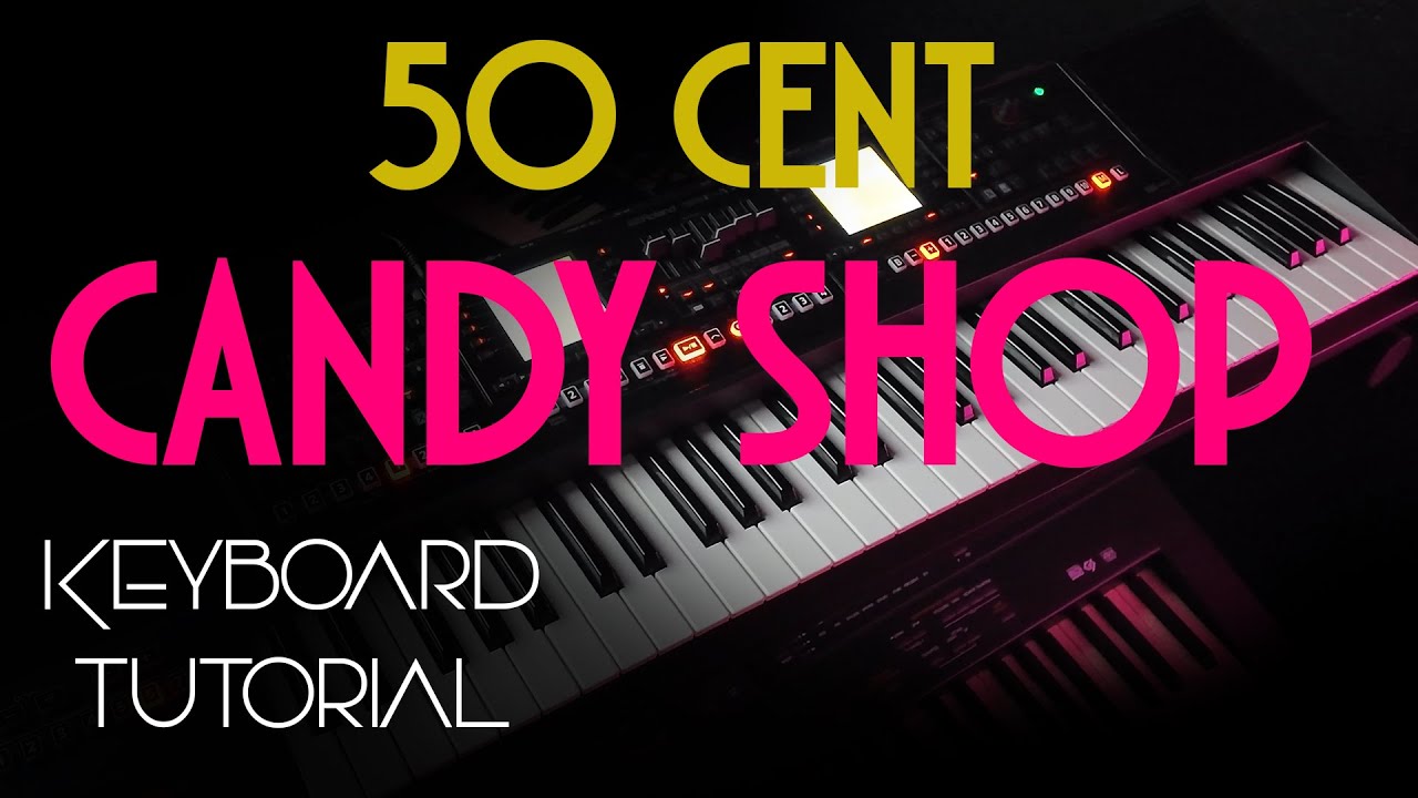 50 Cent - Candy Shop - Roland EA-7 - Keyboard Tutorial