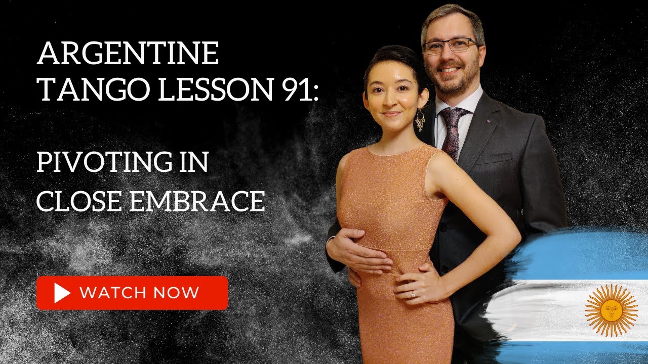 Argentine Tango Lesson 91:  Pivots In Close Embrace