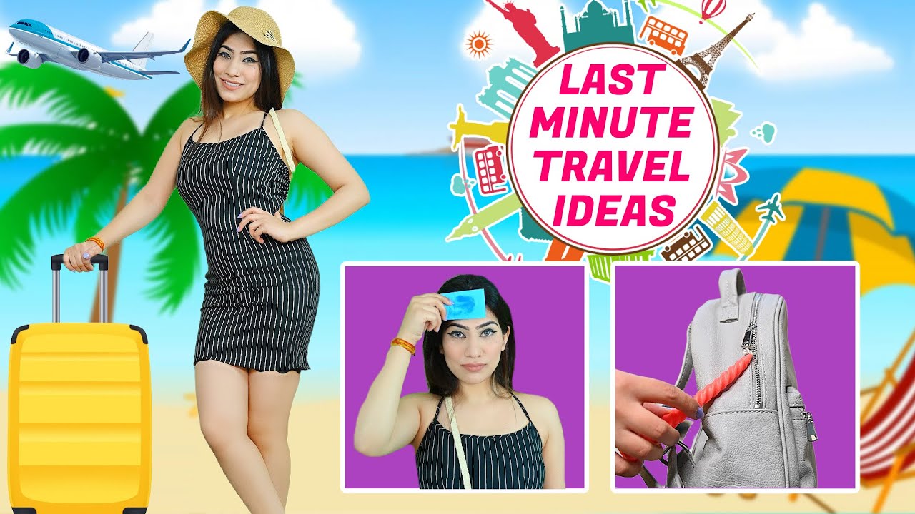 Last Minute Travel Ideas | Anishka Khantwaal |