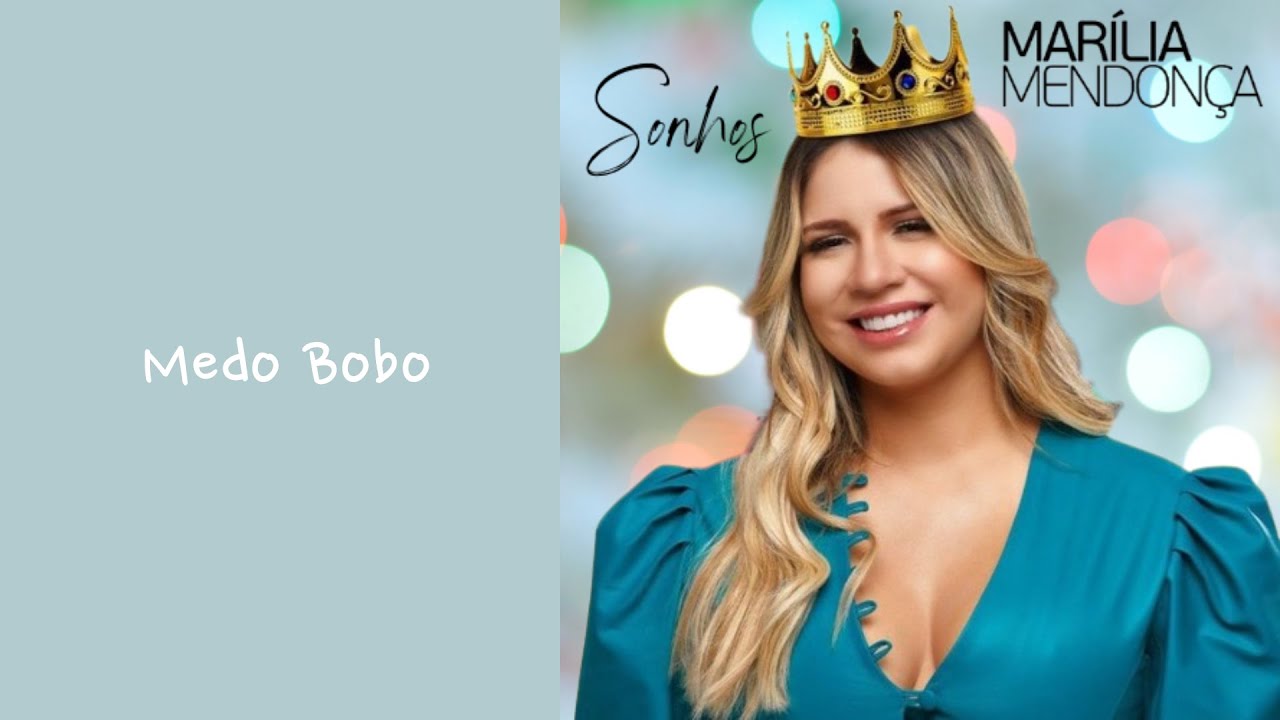 Marília Mendonça- Medo Bobo com Maiara & Maraísa (Sonhos)