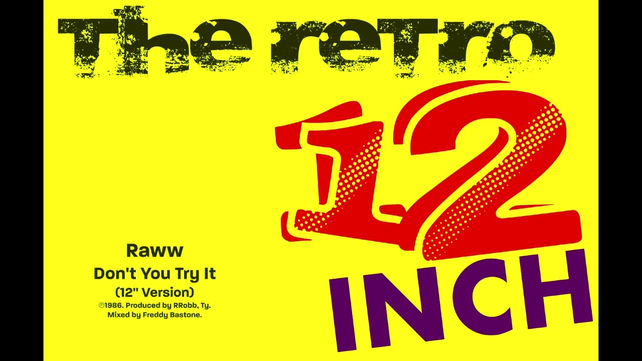 Raww - Don't You Try It (12'' Version)