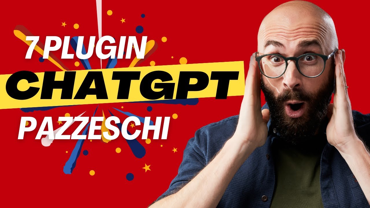 7 plugin PAZZESCHI per ChatGPT (non li conosci!)