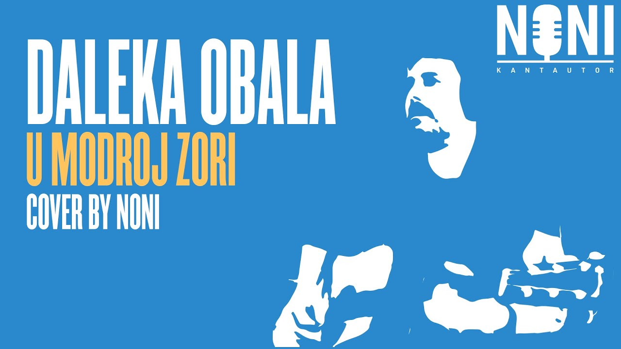 Daleka Obala - U Modroj Zori (Cover by Noni)