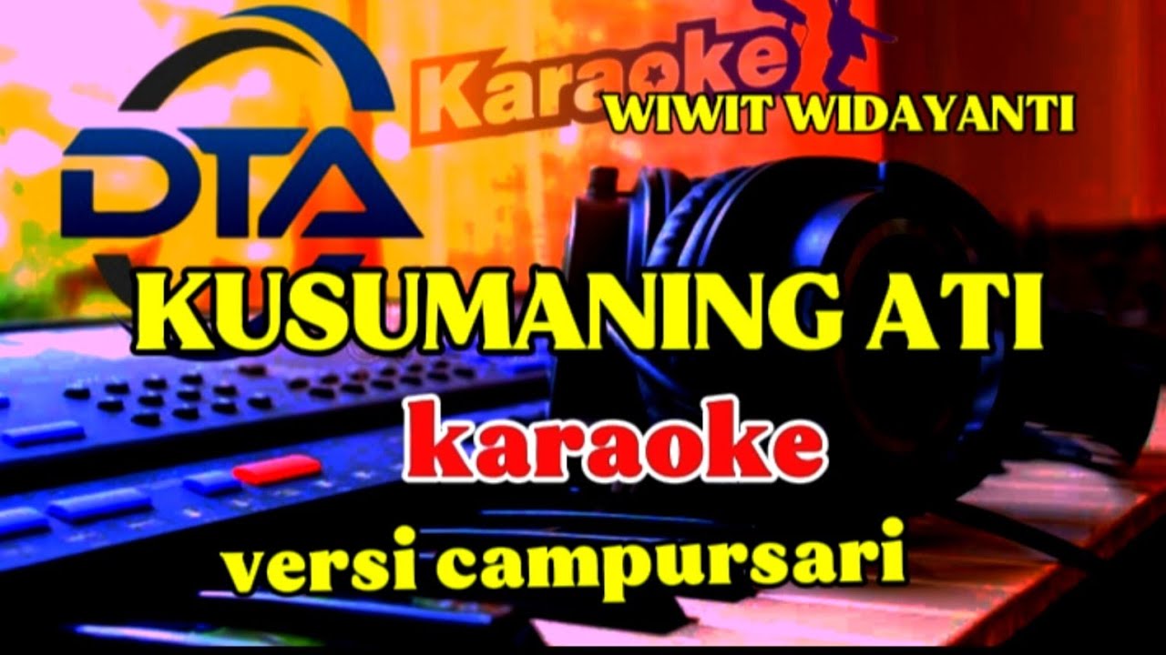 KUSUMANING ATI  KARAOKE  CAMPURSARI #JARANAN #karaoke #lagujawa 