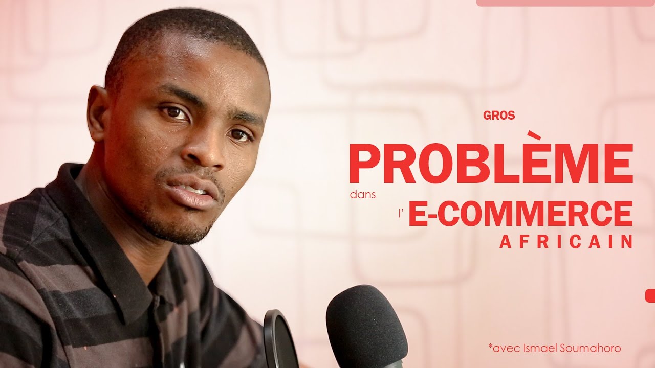 Le gros problème e-commerce Africain