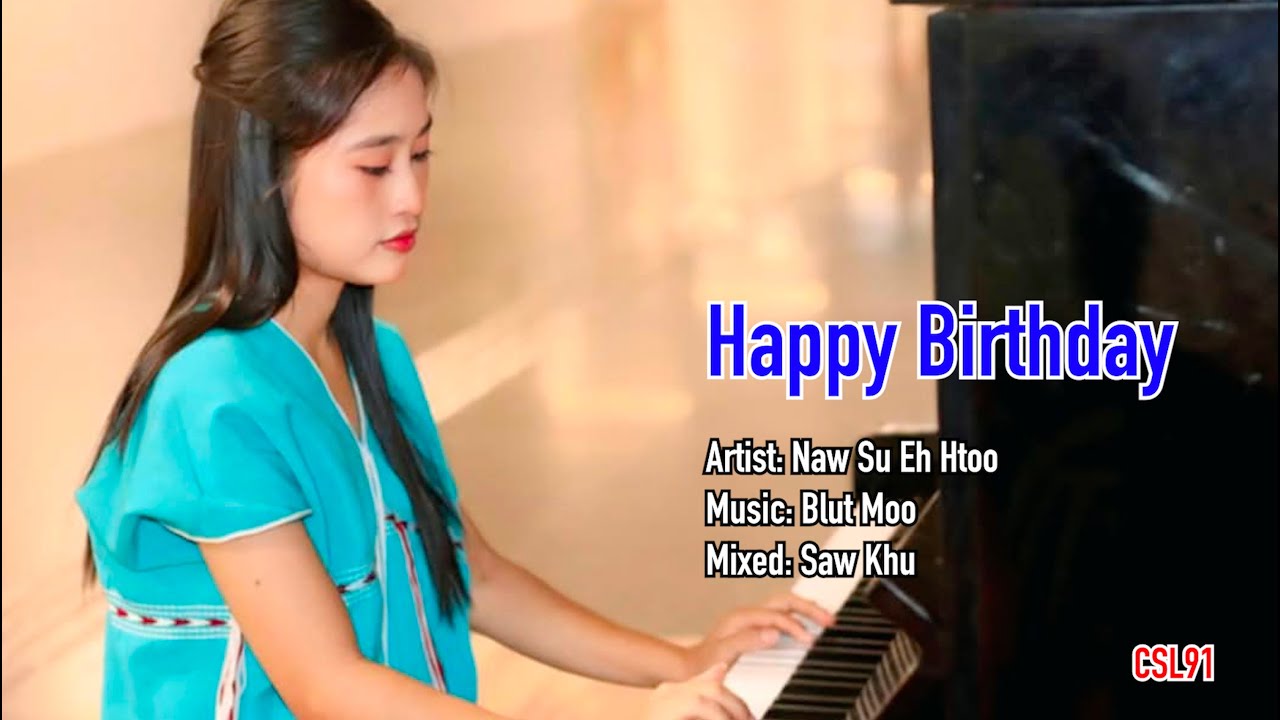 Karen Birthday song Happy Birthday Naw Su Eh Htoo [Official Music Video]