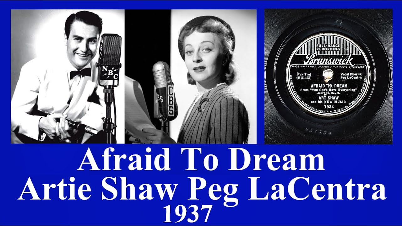 Afraid to Dream - Artie Shaw - Peg LaCentra - 1937