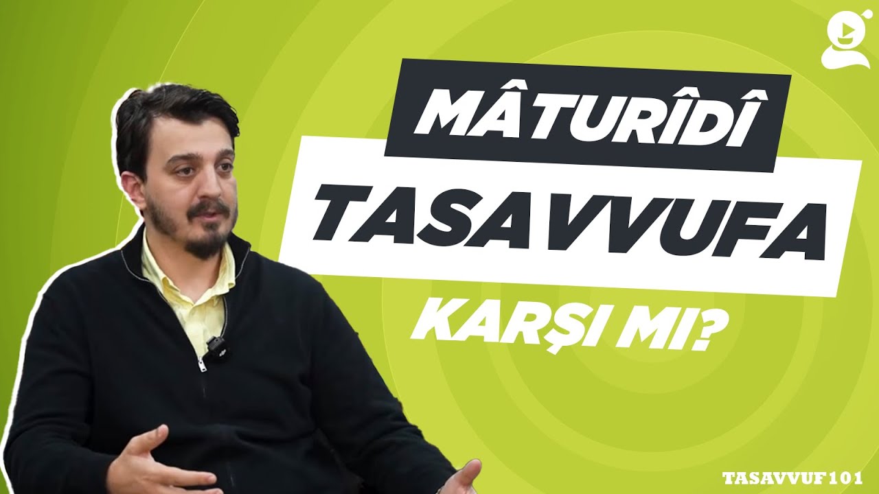 İmam Mâturîdî ve Tasavvuf | Melikşah Sezen | Tasavvuf101