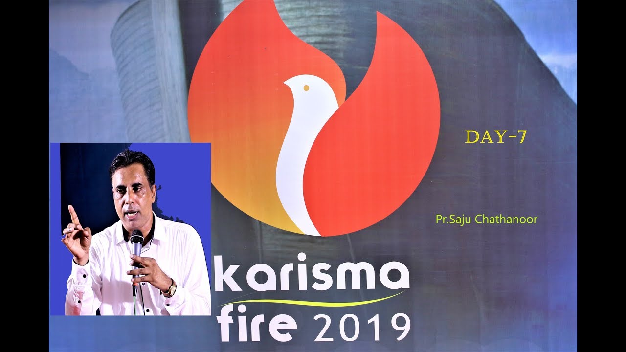 #Karisma fire 2019 day-7#     #Pr. Saju Chathannoor#