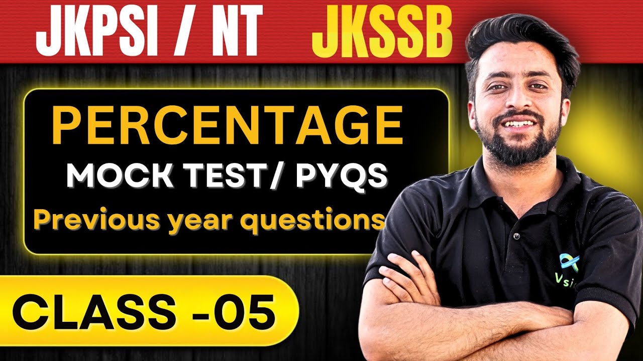 PERCENTAGE|| CLASS 05|| MOCK TEST/PREVIOUS YEAR QUESTIONS|| FOR JKPSI/NT||JKSSB