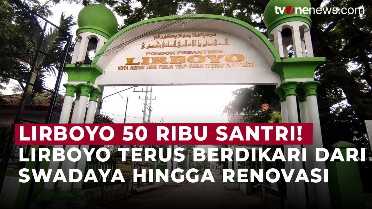 Lirboyo: Pesantren Legendaris yang Berdiri Kokoh Sejak 1910 | Onenews Update
