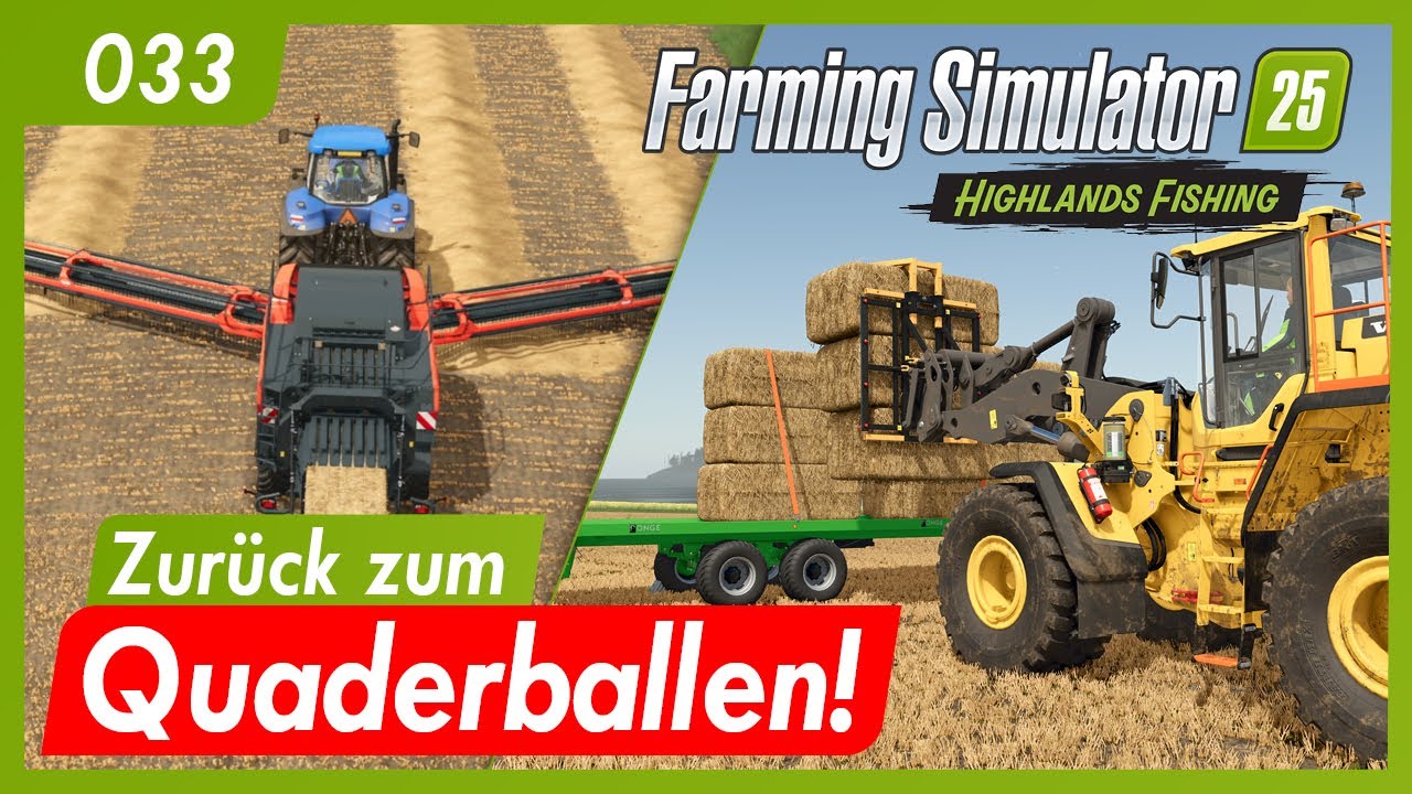 LS25 | Kinlaig - 033 | Zurück zum Quaderballen! | Highlands Fishing gameplay german