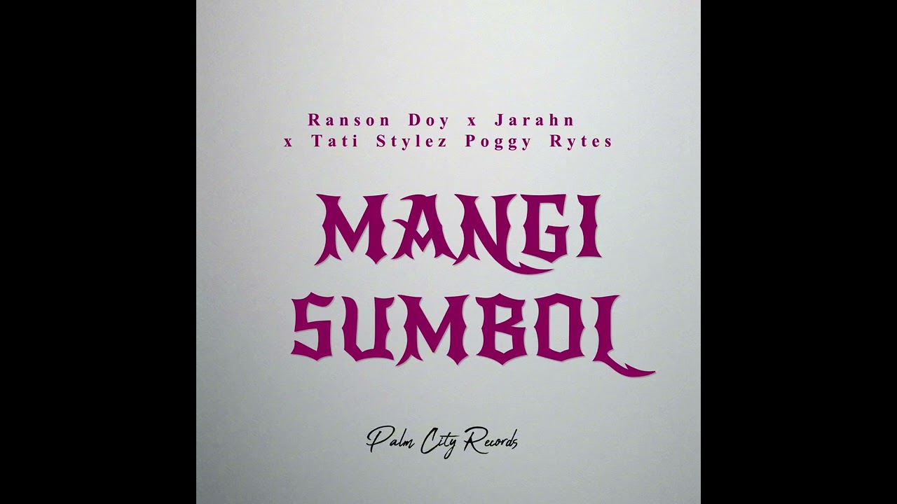 Ranson Doy x Jarahn x Tati Stylez Poggy Rytes - Mangi Sumbol (Audio)