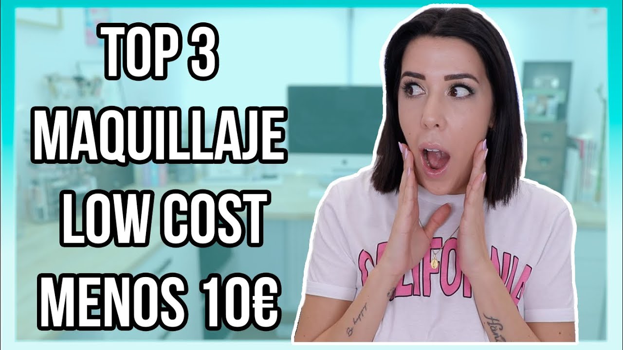 TOP 3 MAQUILLAJE LOW COST por menos 10€ | CATEGORIAS