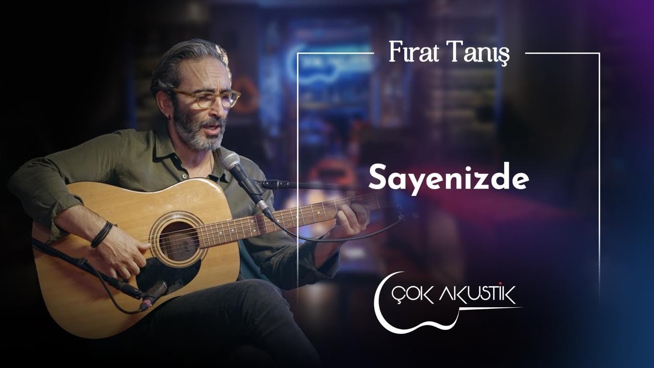 Fırat Tanış - Sayenizde