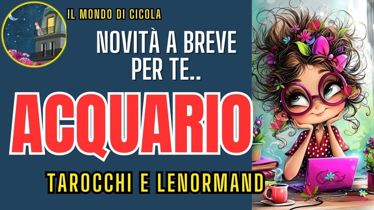 ♒ ACQUARIO ♒ NOVITÀ A BREVE PER TE ♒🔮✨