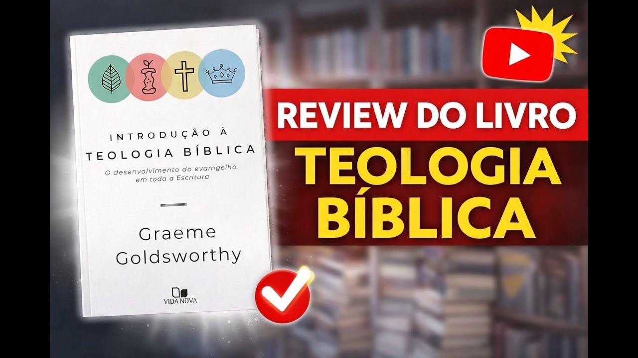 Introdução à Teologia Bíblica - Graeme Goldsworthy