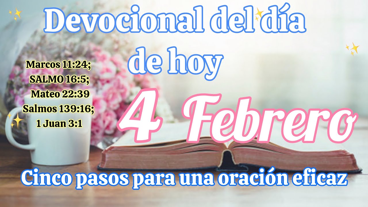 Devocional del día de hoy 4 Febrero| Devocional | Devocionales para empezar el día con Dios