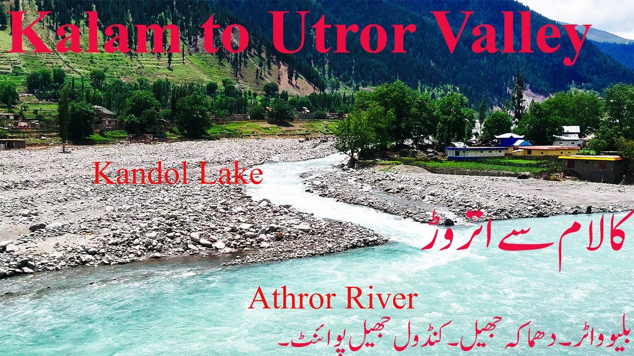 Utror Valley| Kalam to Utror Valley | Swat Top