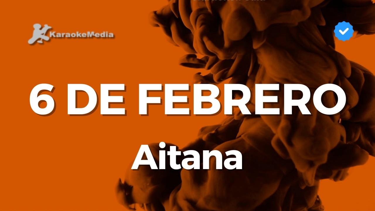 Aitana - 6 de febrero (Karaoke)