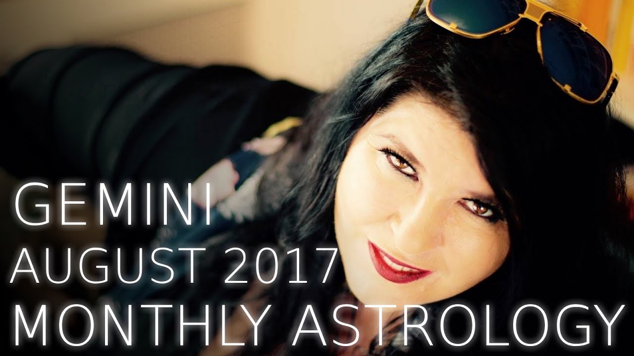 Gemini Monthly Horoscope August 2017 A NEW ADVENTURE!