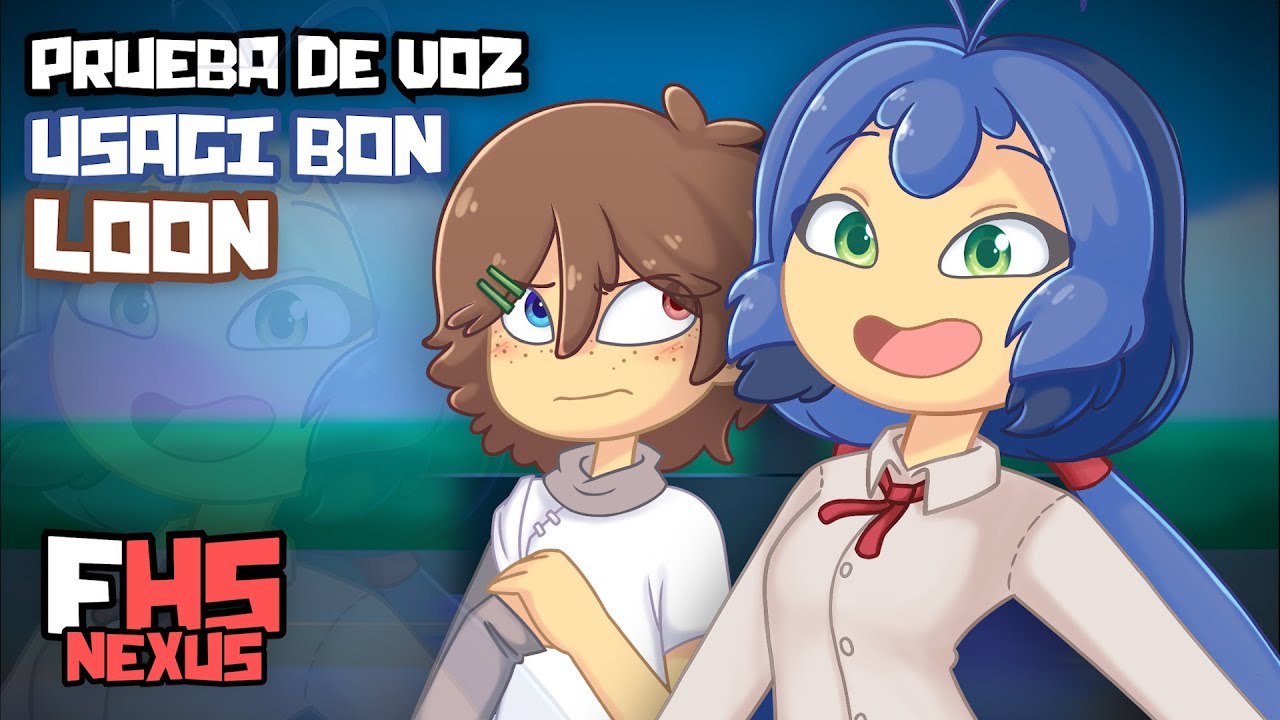 #FNAFHS Prueba de voz de Loon y Usagi Bon para #FHSNEXUS