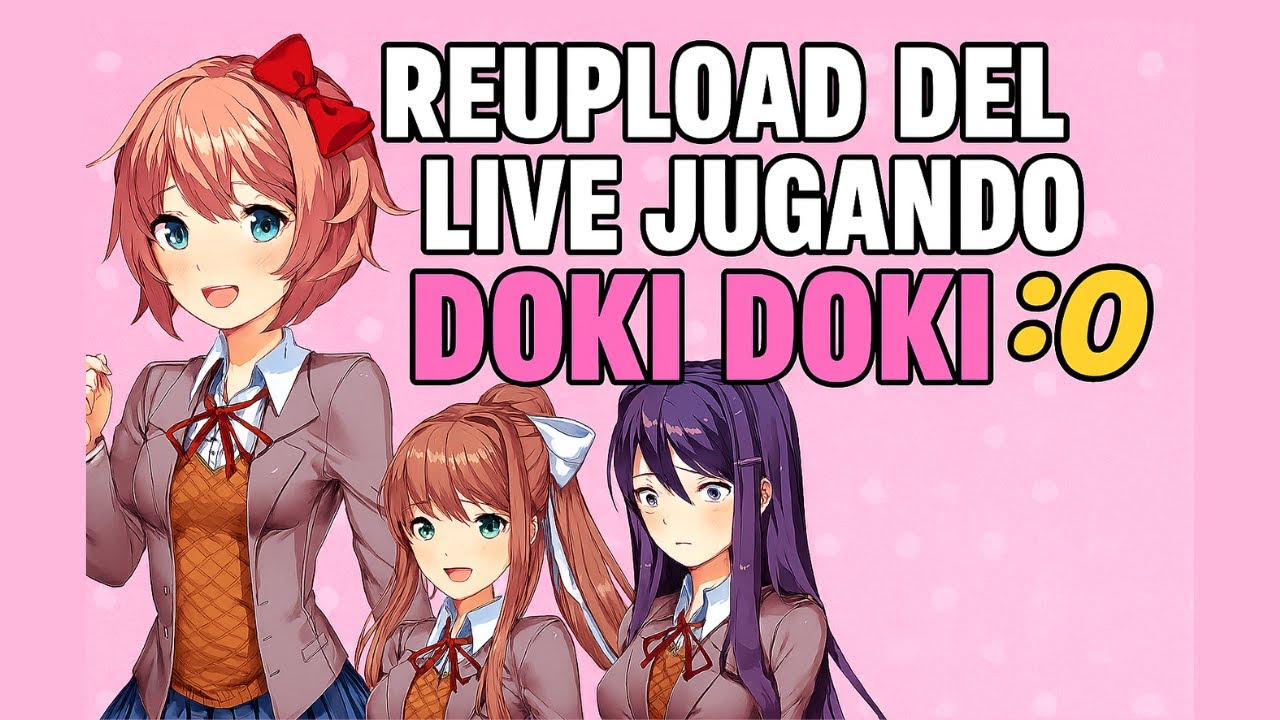 Doki DokiLiterature Club parte 1 en vivo (resubido desde TikTok) 🎮✨