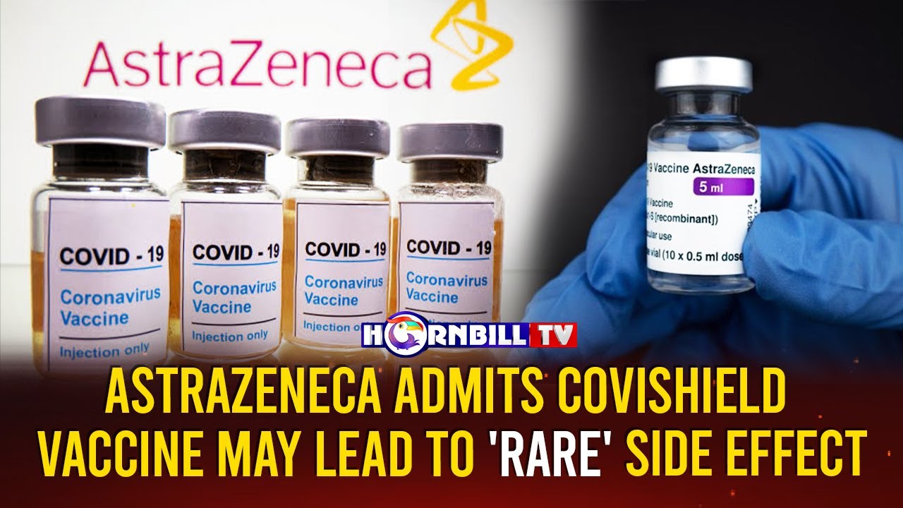 ASTRAZENECA ADMITS COVISHIELD VACCINE MAY LEAD TO 'RARE' SIDE EFFECT