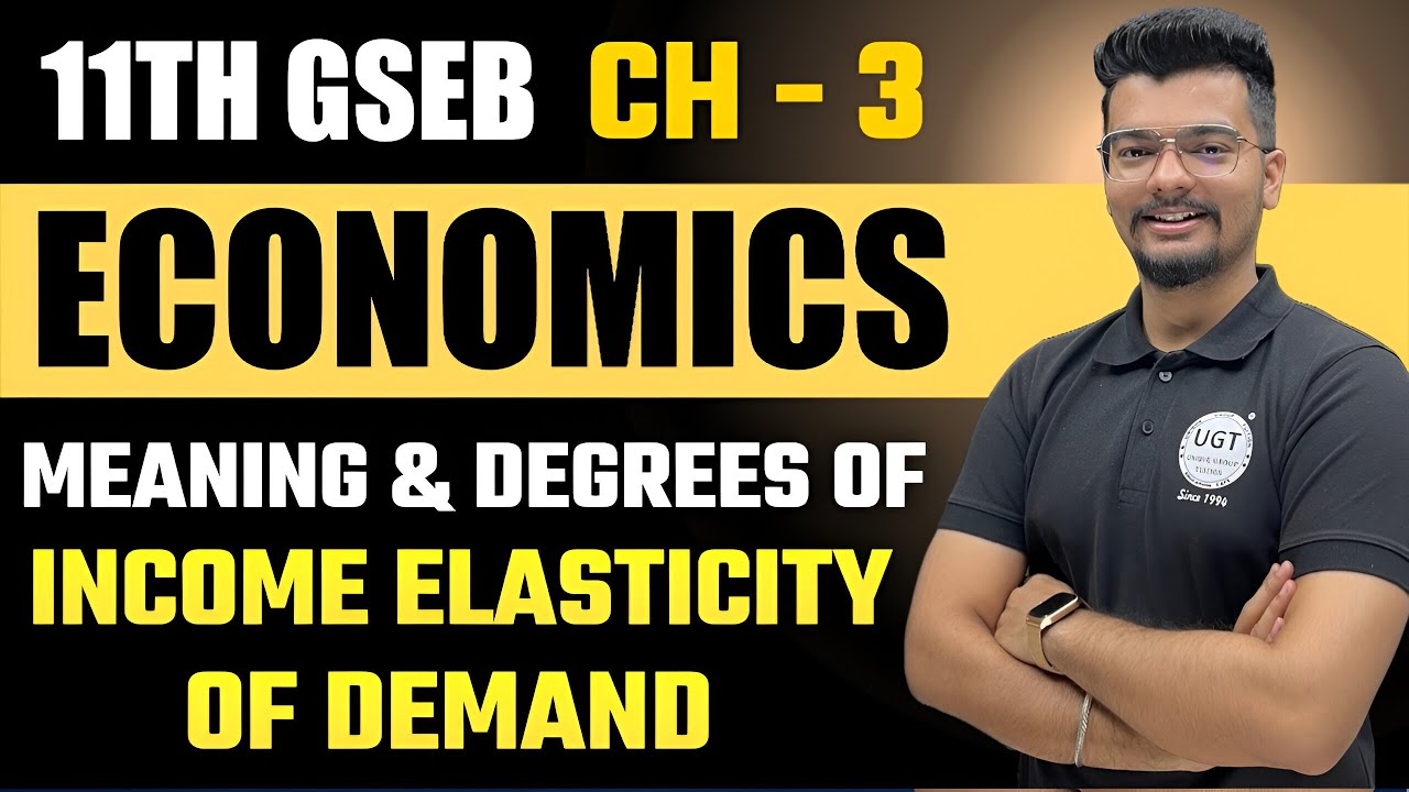 Income Elasticity of Demand | 11th GSEB Economics | Chapter - 3 | Demand | Lecture - 10 | UGT