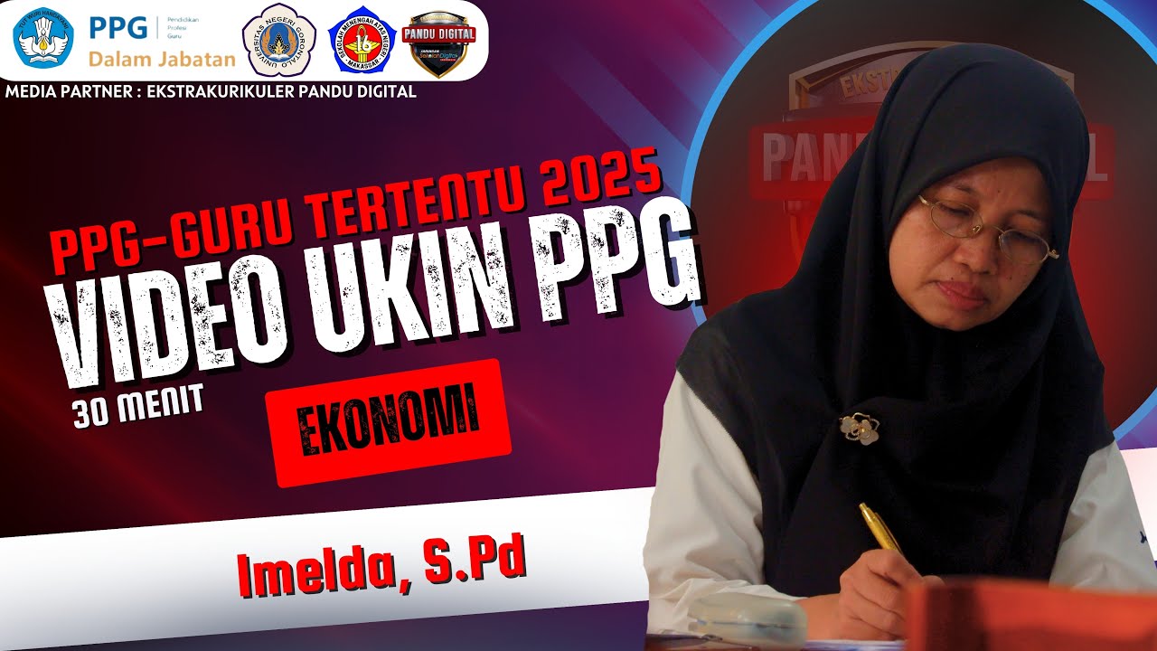 VIDEO UKIN PPG 2025 (30 Menit) || Imelda, S.Pd || Universitas Negeri Gorontalo || Ekonomi