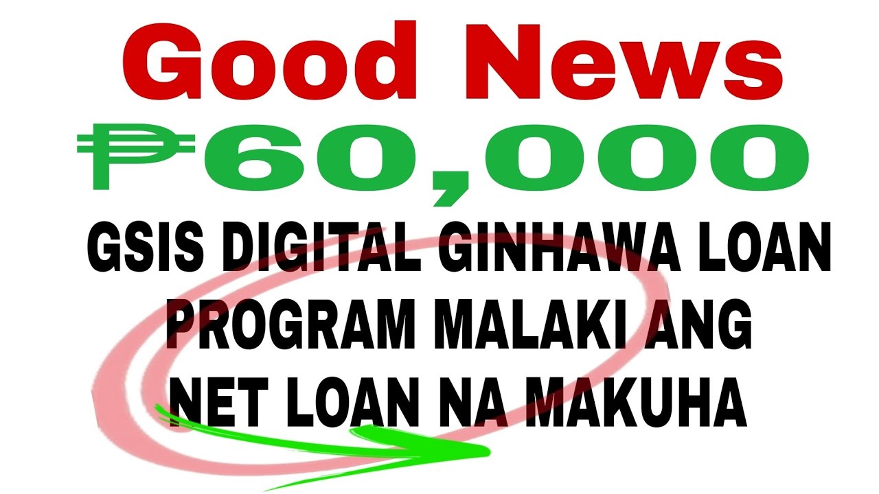 Good News! Malaki ang Net Loan sa GSIS Digital Ginhawa Loan