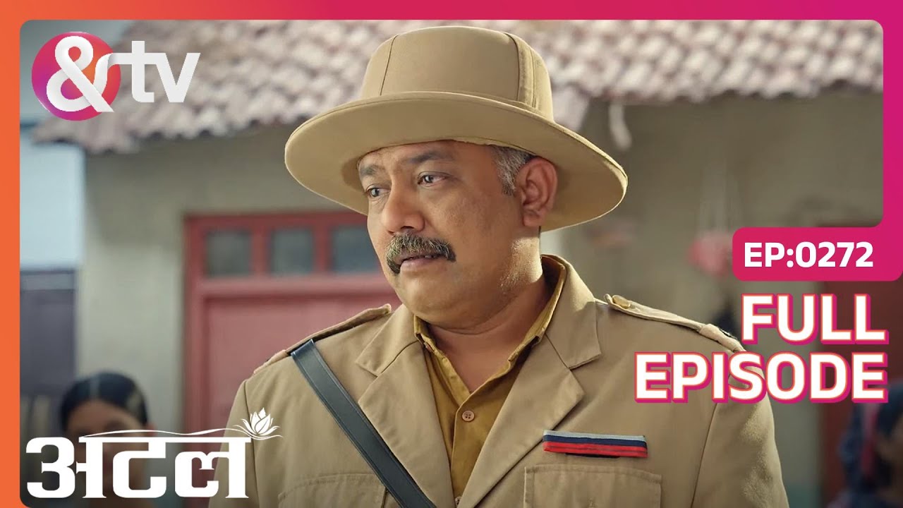 Bhatia के खिलाफ नहीं है कोई सबूत | Atal | Full Ep. 272 | And TV