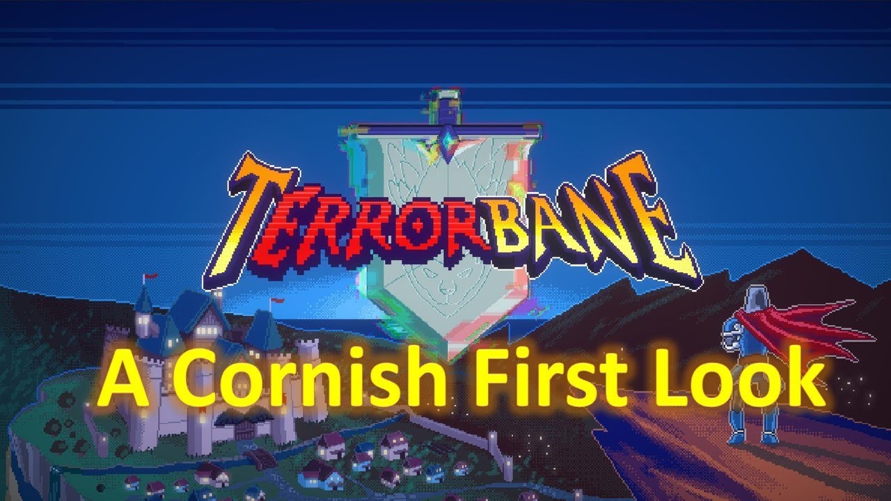 TerrorBane: A Cornish First Look