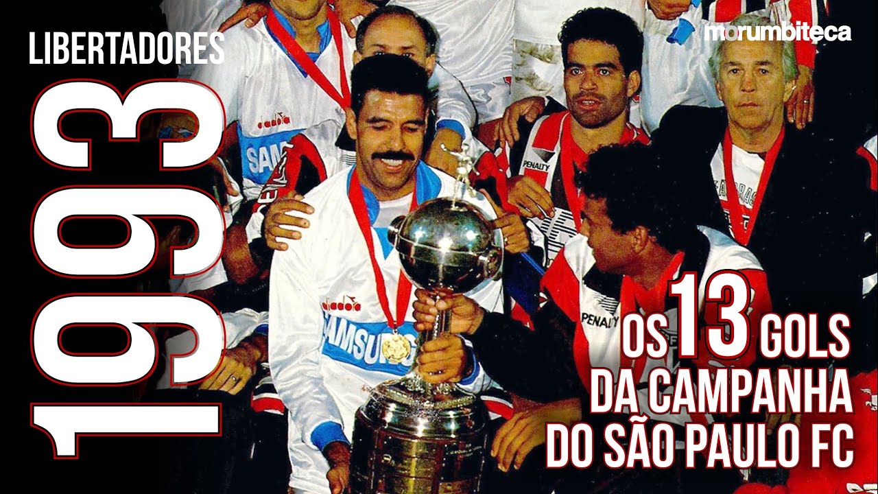 SÃO PAULO FC BICAMPEÃO DA LIBERTADORES 1993 | Todos os gols da campanha!