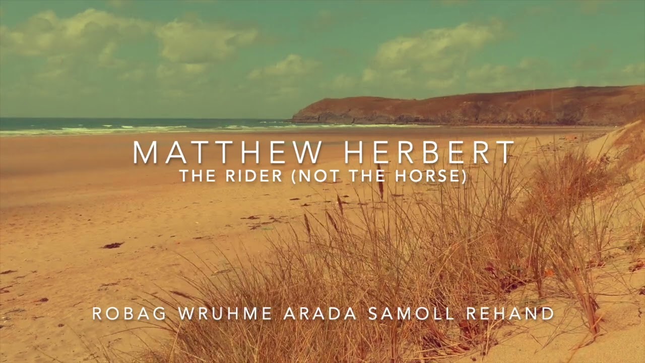 The Rider - Not the Horse (Robag Wruhme's Arada Samoll Rehand)