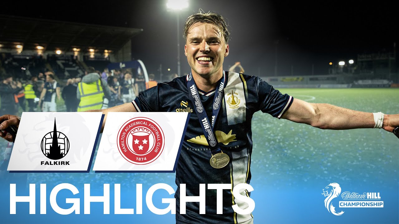 Falkirk 3-1 Hamilton Academical | Falkirk Seal Title & Promotion | William Hill Championship