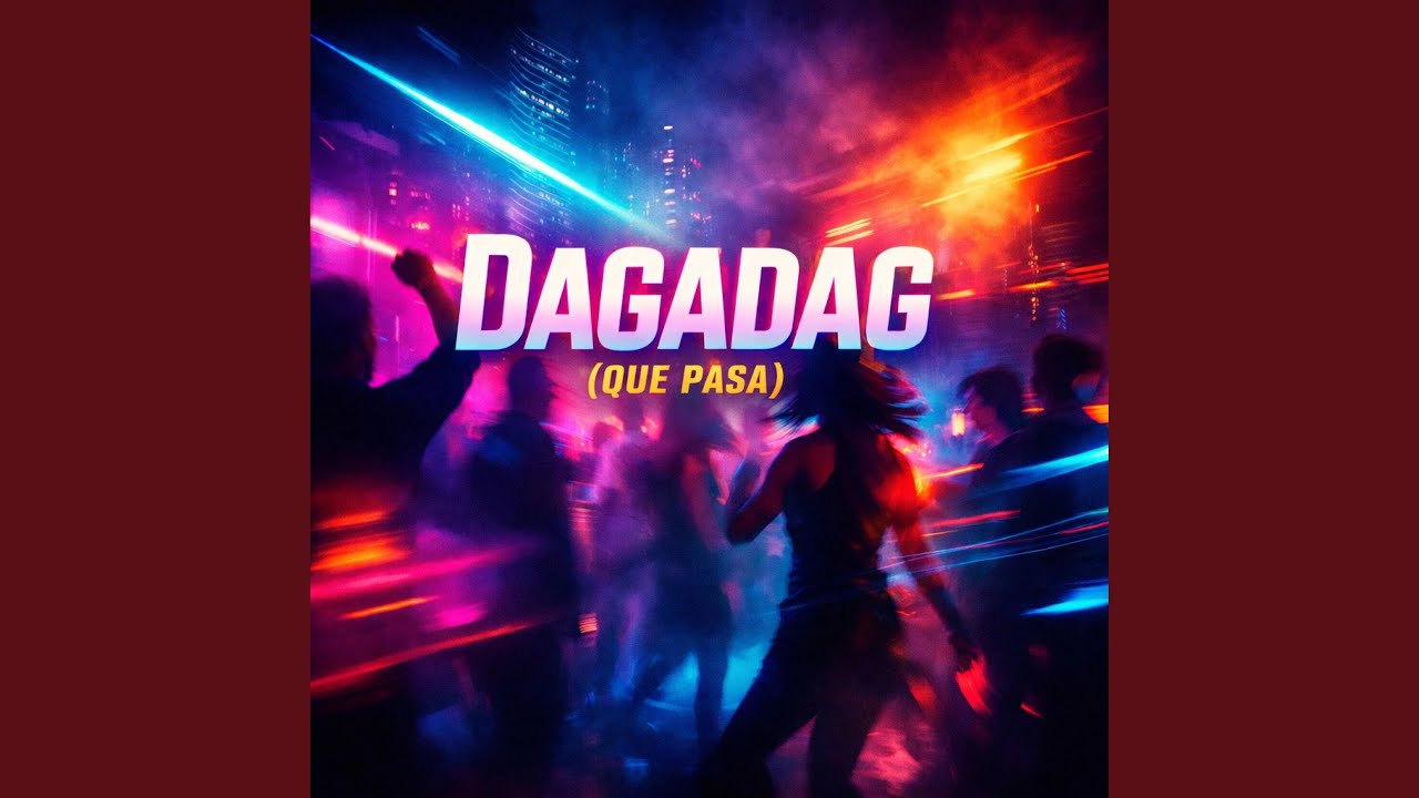 DAGADAG (Que Pasa)